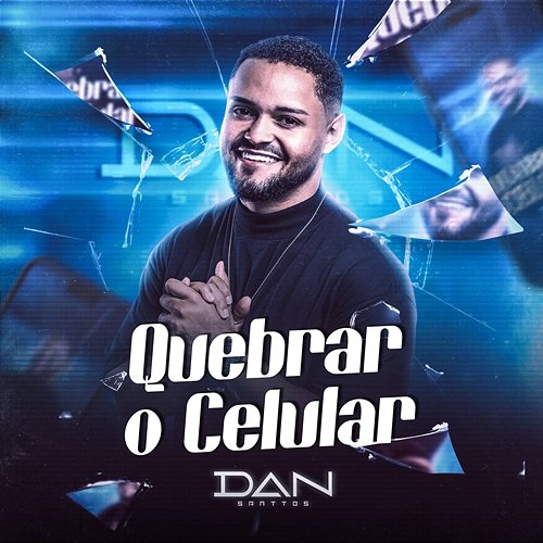 Quebrar o Celular Dan Santtos