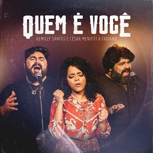 Quem é Você Kemilly Santos, César Menotti & Fabiano