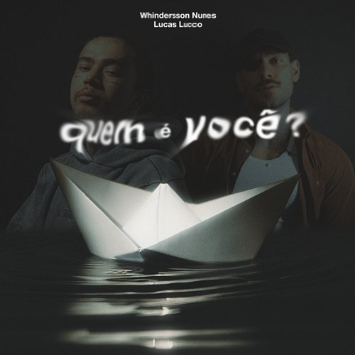 Quem É Você? Whindersson Nunes, Lucas Lucco