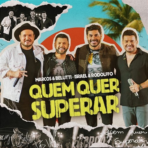Quem Quer Superar Marcos, Belutti, Israel, Rodolffo
