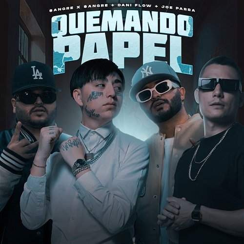 Quemando Papel Sangre X Sangre, Dani Flow & Joe Parra
