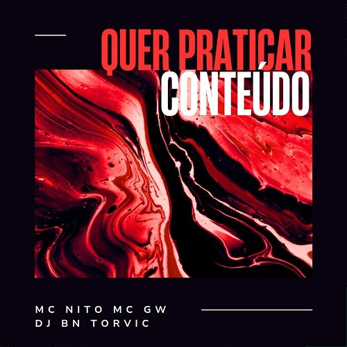 QUER PRATICAR CONTEÚDO DJ BN TORVIC, MC Nito & Mc Gw