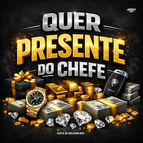 Quer Presente do Chefe DJ CRT ZS, Mc 7 Belo, DJ RAFA DO PR