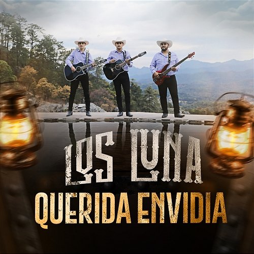 Querida Envidia Los Luna