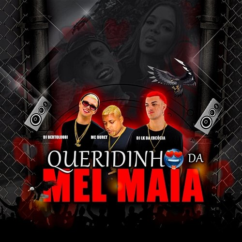 Queridinho da Mel Maia Dj LK da Escócia, Mc Buret