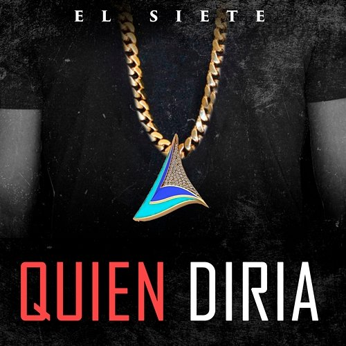 Quien Diria El Siete