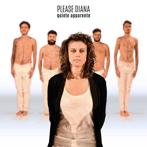 Quiete Apparente Please Diana