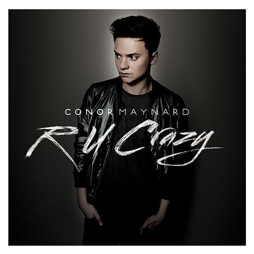 R U Crazy CONOR MAYNARD