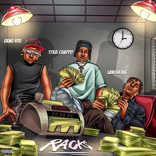 Racks Gengz 4TGg & 1738 Chappo, Lavish VIG