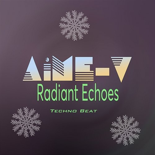 Radiant Echoes AiME-V