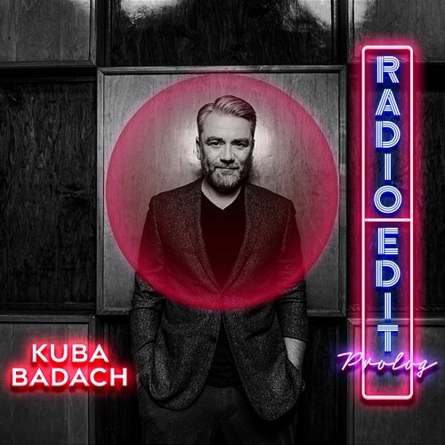 Radio Edit prolog Kuba Badach