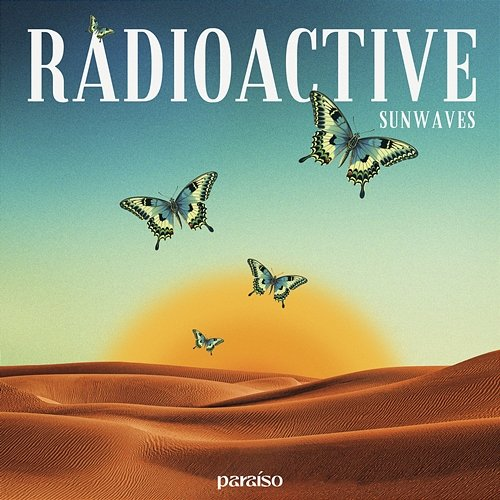 Radioactive Sunwaves