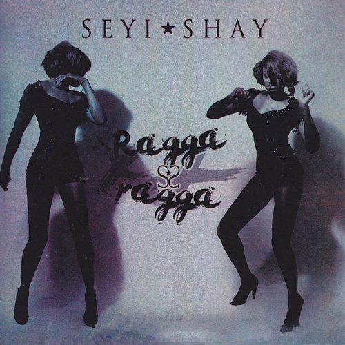 Ragga Ragga Seyi Shay
