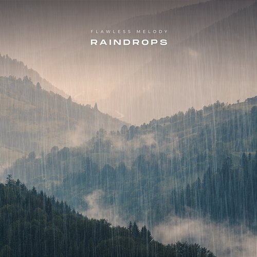 Raindrops Flawless Melody