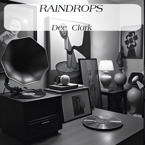 Raindrops Dee Clark