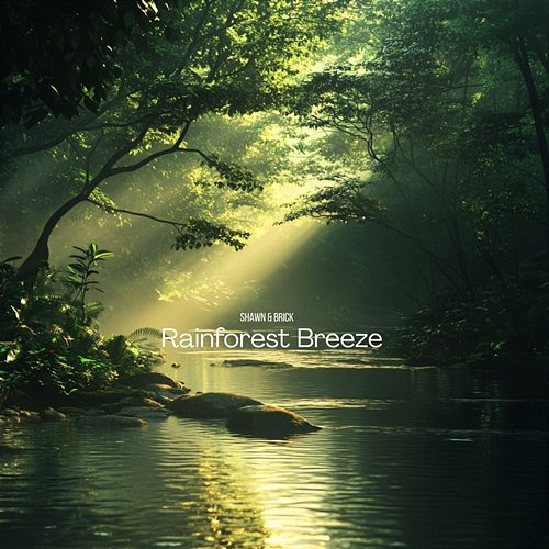 Rainforest Breeze Shawn & Brick