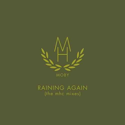 Raining Again Moby