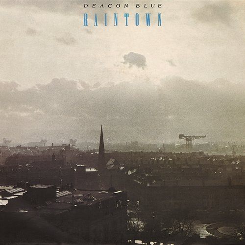 Raintown Deacon Blue