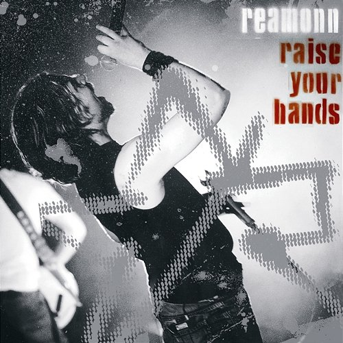 Raise Your Hands - Live Reamonn