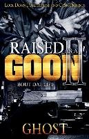 Raised as a Goon 2 Ghost