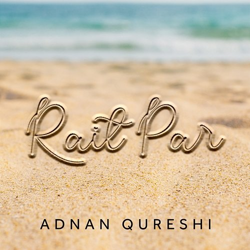 Rait Par Adnan Qureshi