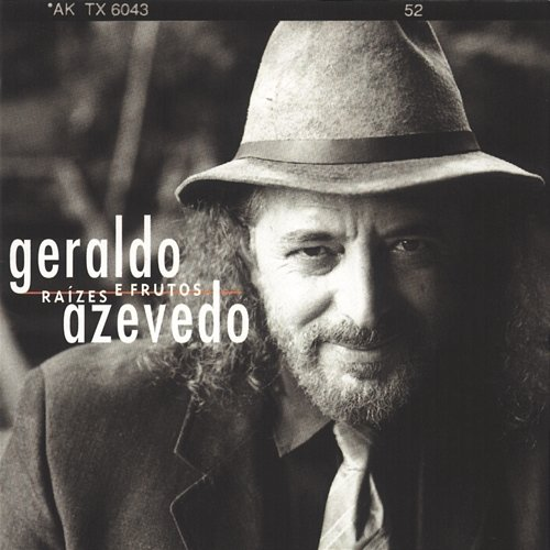 Raízes e Frutos Geraldo Azevedo