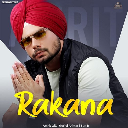 Rakana Amrit Gill & San B feat. Gurlej Akhtar