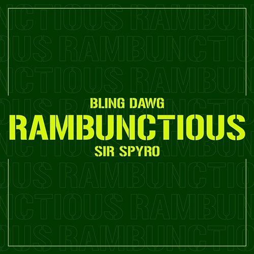 Rambunctious Sir Spyro feat. Bling Dawg
