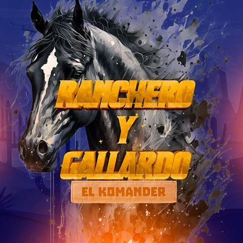 Ranchero y gallardo El Komander