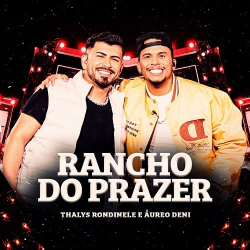 Rancho do Prazer Thalys Rondinele & Aureo Deni