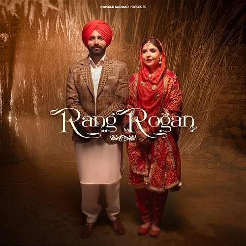 Rang Rogan Ajam Khan, Rangle Sardar