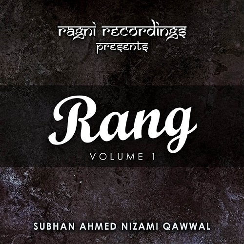 Rang, Vol. 1 Subhan Ahmed Nizami Qawwal