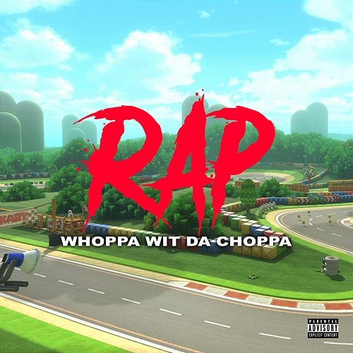 Rap Whoppa Wit Da Choppa