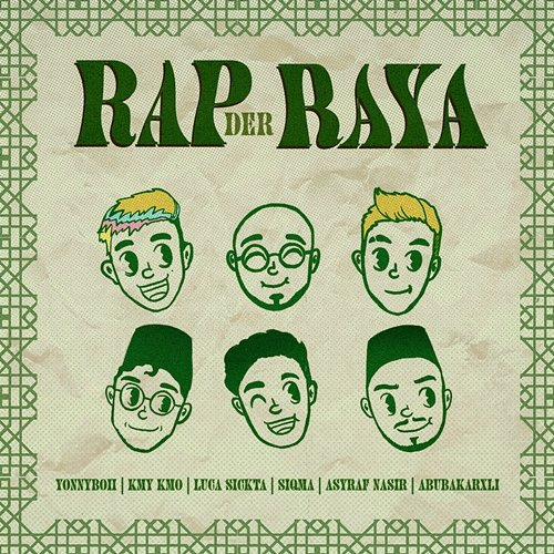 Rap Der Raya ASYRAF NASIR, Abubakarxli, Kmy Kmo, YonnyBoii feat. Luca Sickta, Siqma