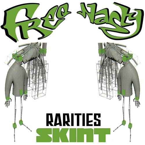 Rarities Freq Nasty