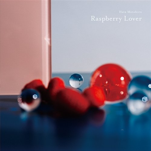 Raspberry Lover Motohiro Hata