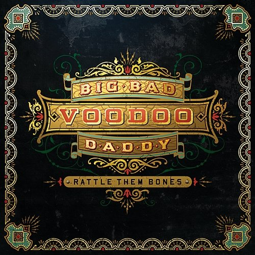 Rattle Them Bones Big Bad Voodoo Daddy