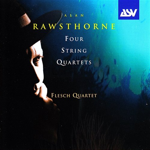 Rawsthorne: 4 String Quartets The Flesch Quartet