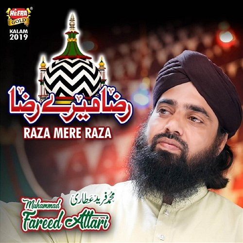 Raza Mere Raza Muhammad Fareed Attari