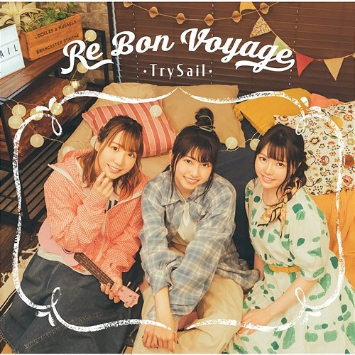 Re Bon Voyage TrySail
