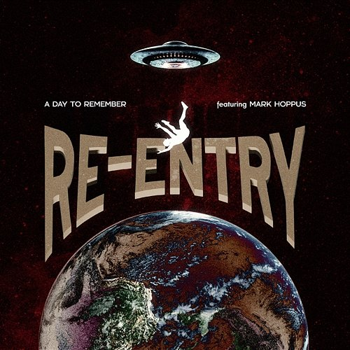 Re-Entry A Day To Remember feat. Mark Hoppus