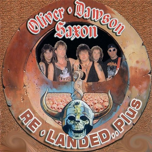 Re/Landed...Plus Oliver, Dawson Saxon
