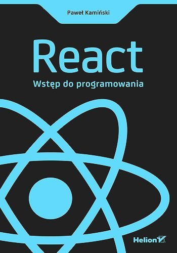 React. Wstęp do programowania Kamiński Paweł