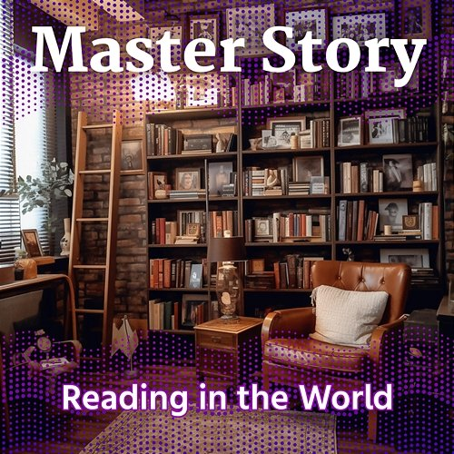 Reading in the World Master Story