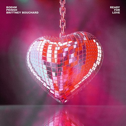 Ready For Love Boehm, PRINSH, Brittney Bouchard