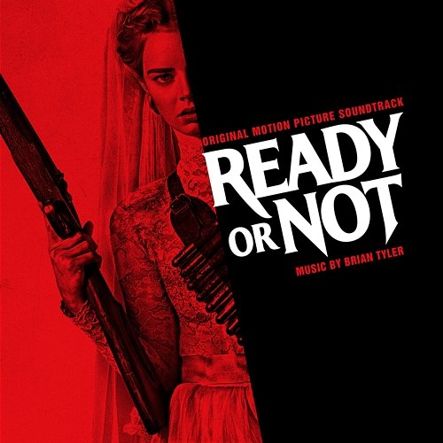 Ready or Not Brian Tyler