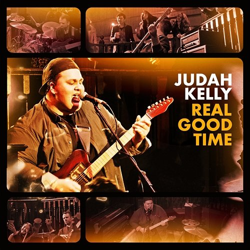 Real Good Time Judah Kelly