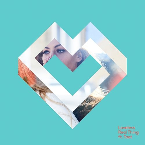 Real Thing Loveless feat. TAET