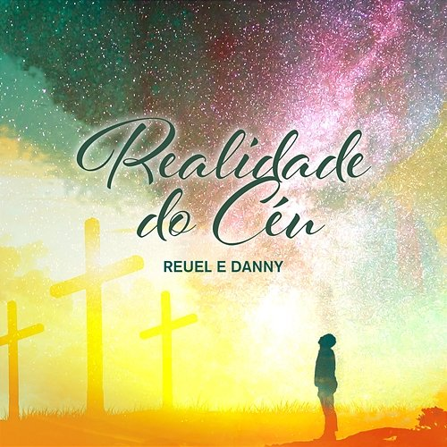 Realidade do Céu Reuel e Danny