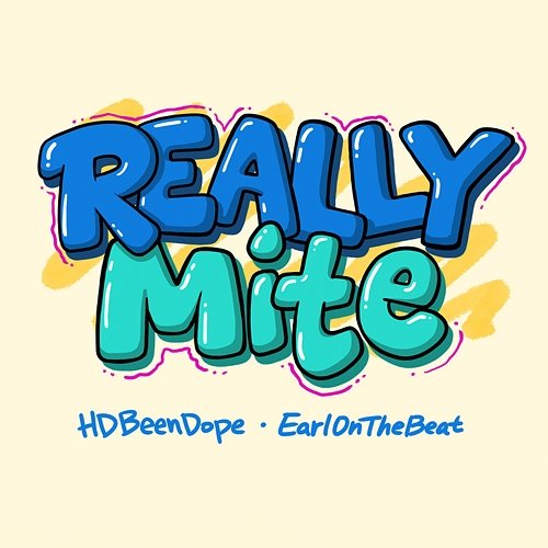 ReallyMite HDBeenDope, Earl on the Beat